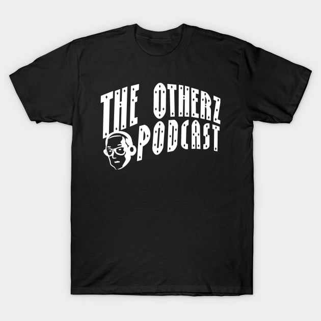 The Otherz Podcast SP curve logo (white) T-Shirt T-Shirt by The Otherz